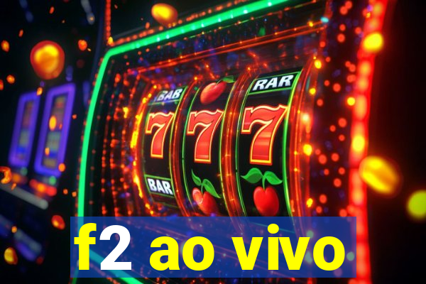 f2 ao vivo